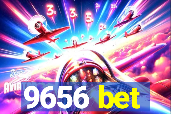 9656 bet
